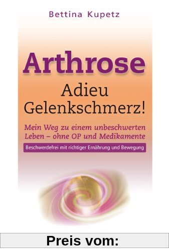 Arthrose - Adieu Gelenkschmerz!